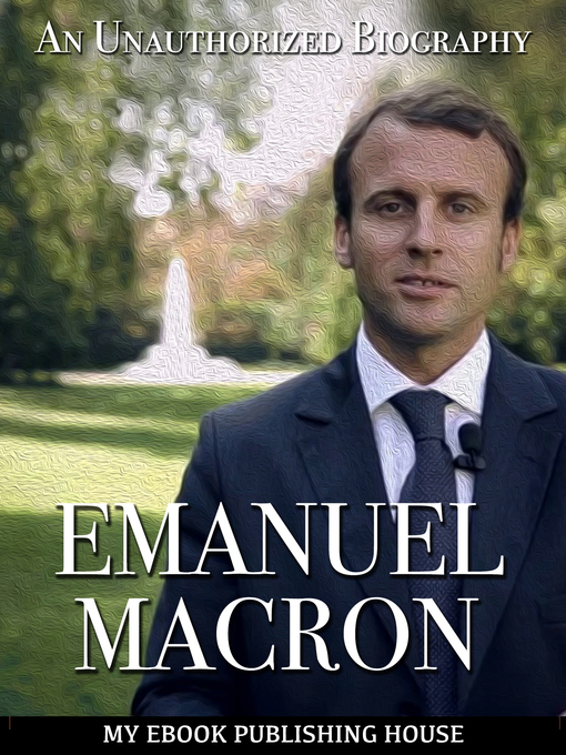 Title details for Emmanuel Macron by My Ebook Publishing House - Available
